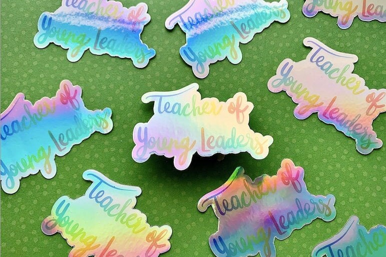 Teacher of Young Leaders HOLOGRAPHIC Sticker, Die Cut Sticker, Vinyl Sticker, Hand Drawn Sticker, Political Decal, Happy Sticker