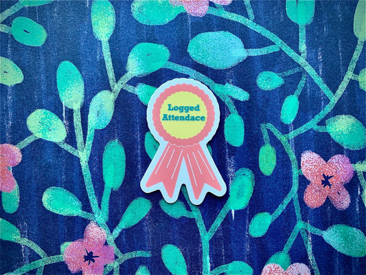 Logged Attendance, Ribbon Sticker, Die Cut Sticker, Plant Die Cut Sticker, Laptop Sticker, Teacher Sticker, KellyCaseyCo