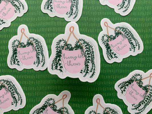 Hang in there Sticker, Die Cut Sticker, Plant Die Cut Sticker, Laptop Sticker, Teacher Sticker, KellyCaseyCo