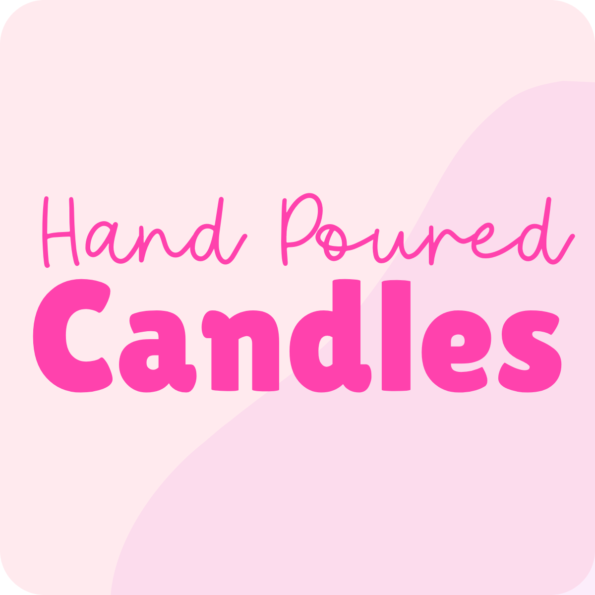 Hand Poured Candles
