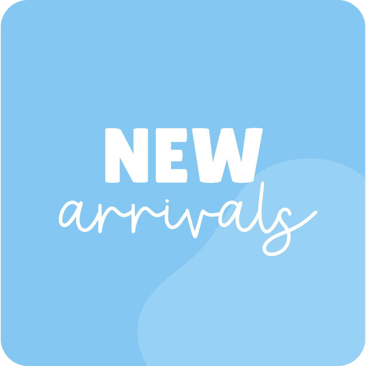 New Arrivals