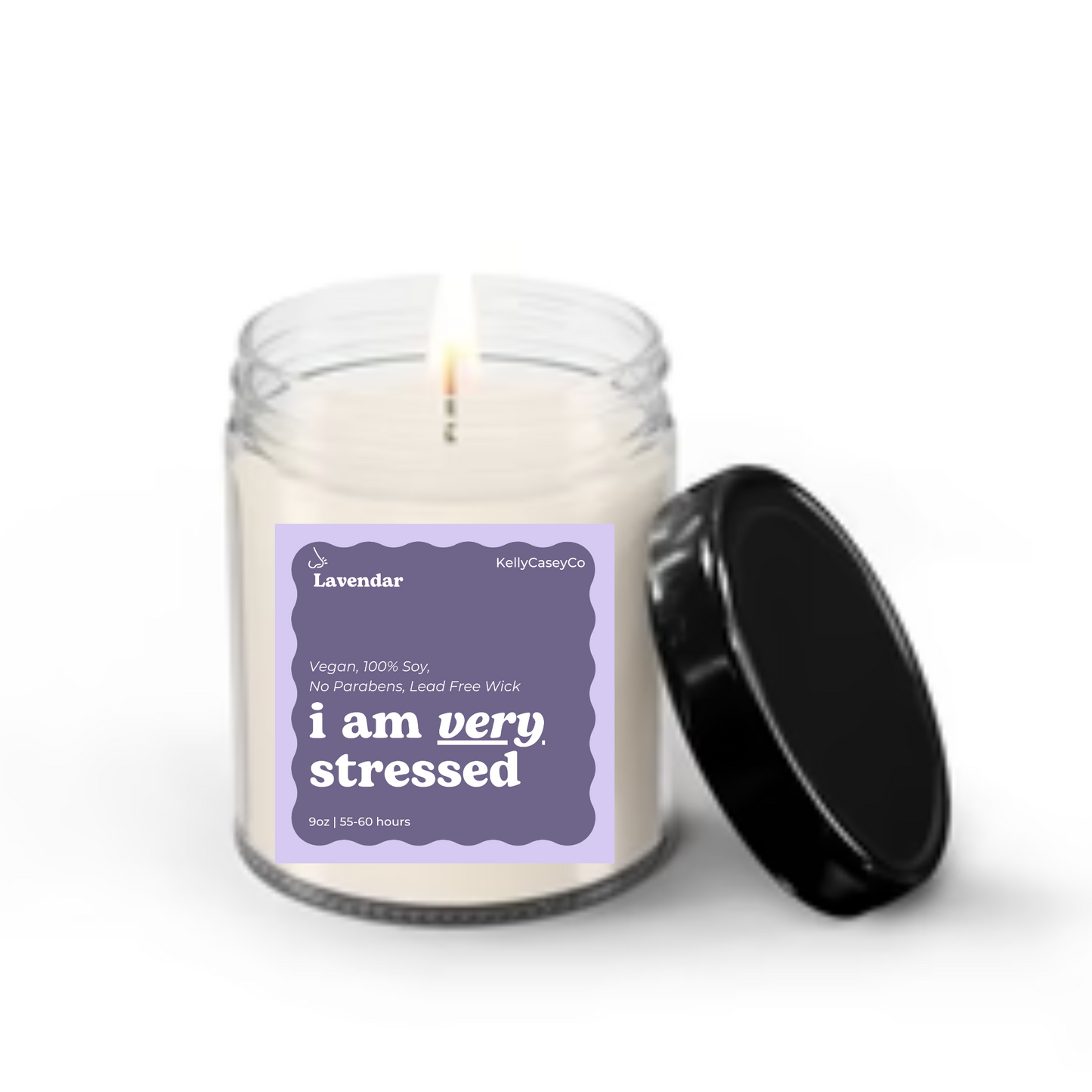 Hand-Poured, Soy, & Vegan Candle: I am VERY Stressed