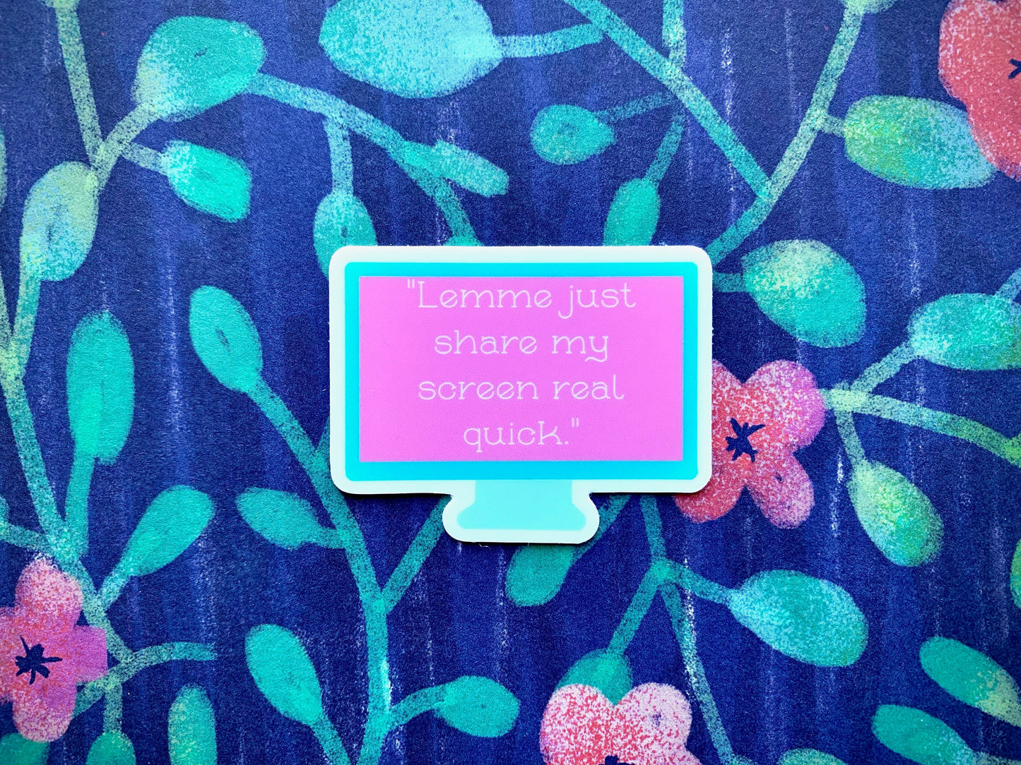 Share My Screen Sticker,  Quote Sticker Die Cut Sticker, Vinyl Sticker, Hand Drawn Sticker, Happy Sticker, Teacher Sticker, Zoom, Meeting